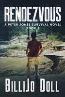 Rendezvous: a Peter Jones survival novel, Book 2 B09TR5L1T6 Book Cover