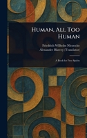 Human, All Too Human 1023287676 Book Cover