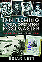 Ian Fleming and SOE's Operation Postmaster: The Top Secret Story Behind 007 1781590001 Book Cover
