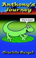 Anthony's Journey: Who is Jesus? Matthew 16:16 1098027183 Book Cover