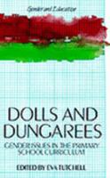 DOLLS & DUNGAREES PB (Gender and Education Series) 033509287X Book Cover