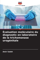 Évaluation moléculaire du diagnostic en laboratoire de la trichomonase urogénitale (French Edition) 6209930824 Book Cover