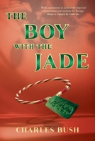 Boy with the Jade 1963452216 Book Cover