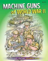 Machine Guns of World War II 099652181X Book Cover