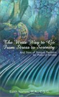 The Write Way to Go from Stress to Serenity: And Tons of Tongue Twisters for Miles of Smiles 0759647089 Book Cover