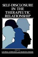 Self-Disclosure in the Therapeutic Relationship 0306434482 Book Cover