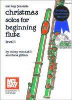 Mel Bay's Christmas Solos for Beginning Flute Book/CD Set 0786667540 Book Cover