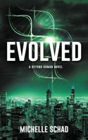 Evolved (Beyond Human) 1950903060 Book Cover