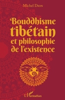 Bouddhisme tibétain et philosophie de l'existence (French Edition) 2343157413 Book Cover