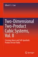 Cubic Dynamical Systems, Vol. X: Two-dimensional Two-product Cubic Systems Crossing-linear and Self-quadratic Product Vector Fields 3031484908 Book Cover