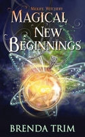 Magical New Beginnings B08MHMP43M Book Cover