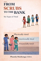 From Scrubs To The Bank B0GTX86KL4 Book Cover