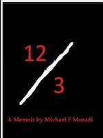 12/3: A Memoir by Michael F. Muradi 1365976300 Book Cover