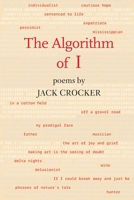 The Algorithm of I: poems by Jack Crocker 1638483248 Book Cover
