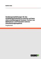 Handlungsempfehlungen f�r das Ausbildungsmarketing im Internet auf Basis einer praxisbezogenen Analyse: Formen von Ma�nahmen und Potenziale externer Dienstleistungsangebote 3656111839 Book Cover