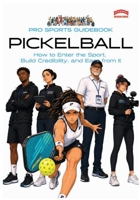 The Pro Sports Guidebook to Pickleball 1918712204 Book Cover