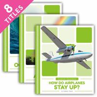 Science Questions Set: How Do Airplanes Stay Up? / What Are Clouds Made Of? / What Makes a Rainbow? / Why Do Birds Fly South for Winter? / Why Do ... Is the Ocean Salty? / Why Is the Sky Blue? 153216212X Book Cover
