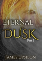 Eternal Dusk Part I B0HHYD9BZB Book Cover