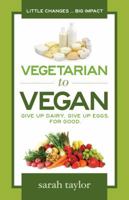 Vegetarian to Vegan 097644142X Book Cover