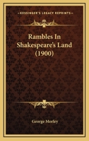 Rambles In Shakespeare's Land 0548602751 Book Cover