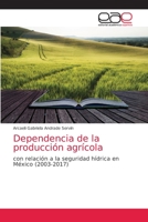 Dependencia de la producción agrícola 6203874302 Book Cover