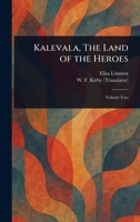 Kalevala, The Land of the Heroes 1023233339 Book Cover