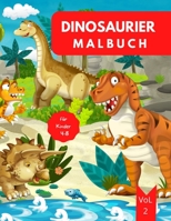 Dinosaurier Malbuch f�r Kinder: Alter 4-8 Vol. 3 Dinosaurier Malbuch f�r Kleinkinder Dinosaurier Buch Kinder 4-8 Dinosaurier Malbuch f�r Jungen 4-6 6-8 Einfaches Level f�r Spa� und p�dagogischen Zweck 0682775290 Book Cover