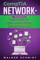 CompTIA Network+: Guía 3 en 1 para Principiantes + Consejos y Trucos + Estrategias Sencillas y Eficaces para Aprender Sobre la Certificación CompTIA Network+ (Edición en Español) B097CM6465 Book Cover