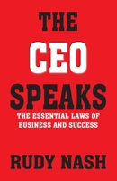 The CEO Speaks: The Essential Laws of Business and Success 9361560808 Book Cover