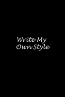 Write my own style: Plain Notebook, Black Cover with 100 Blanks page (6 x 9 inches) Design For Writing, Doodling, Taking Notes, Sketching,: Write my own style 167659812X Book Cover