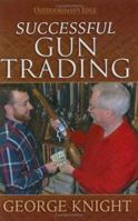 Successful Gun Trading 0883173476 Book Cover