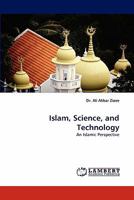 Islam, Science, and Technology: An Islamic Perspective 3843386749 Book Cover