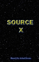 Source X: Based on Actual Events B0BR9DMDK1 Book Cover