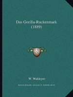 Das Gorilla-Ruckenmark (1889) 1120150507 Book Cover