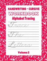 Handwriting - Cursive Workbook: Alphabet Tracing 1086784138 Book Cover