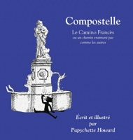 Compostelle: ou un chemin vraiment pas comme les autres 1849212414 Book Cover