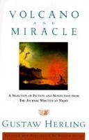 Volcano and Miracle: A Selection of Fiction and Nonfiction from The Journal Written at Night 0670854824 Book Cover