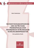 Authentisierungsprozesse Und Die Nutzung Fremdsprachlicher �Affordances� in Bilingualen Schuelerlaborprojekten: Eine Qualitative Studie 3631780907 Book Cover