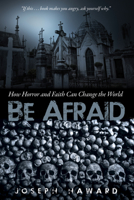Be Afraid 1532632002 Book Cover