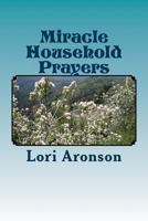 Miracle Household Prayers 1539672379 Book Cover