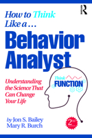 How to Think Like a Behavior Analyst 0367750848 Book Cover