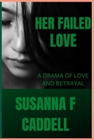 Her Failed Love B0BTRMDMR8 Book Cover