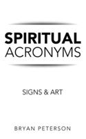 Spiritual Acronyms: Signs & Art 1631292552 Book Cover