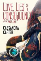 Love, Lies & Consequences (The Fast Life Sequel) 1495937879 Book Cover