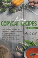 Easy Copycat Recipes: Tasteful and Easy Recipes, from Appetizers to Desserts, by Cracker Barrel, Cheesecake Factory and More, to Make in the Comfort of Your Home 1914463188 Book Cover