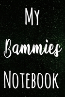 My Bammies Notebook: The perfect gift stoner in your life - Funny Weed Marijuana Cannabis 119 page journal! B083XRY8YC Book Cover