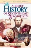 A Brief History of Seventh-Day Adventists (Adventist heritage series) 0828014302 Book Cover