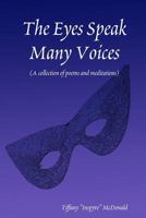 The Eyes Speak Many Voices 0557020476 Book Cover