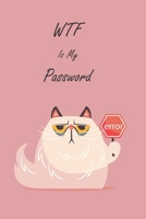 WTF Is My Password: Password Log Book,Login and Private Information Keeper,Small Password Book 6"x9",Mad Cat Design 1659812712 Book Cover