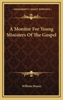 A Monitor for Young Ministers of the Gospel 0469682957 Book Cover